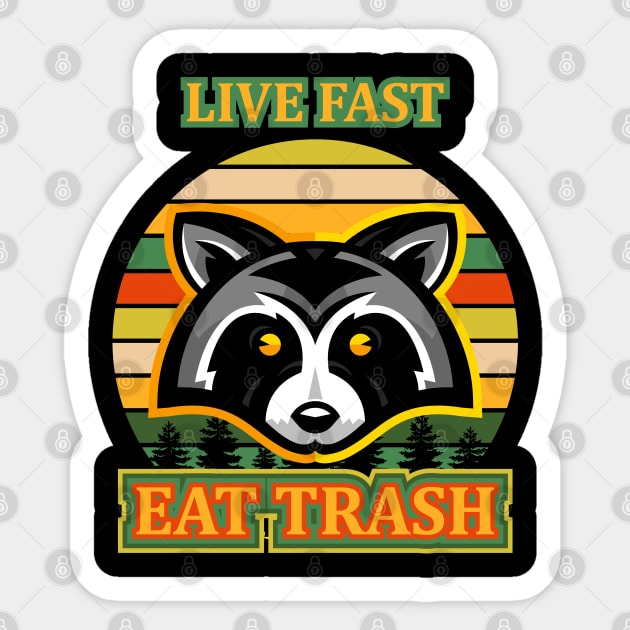 Live Fast Eat Trash Sticker by Wisnukenchana